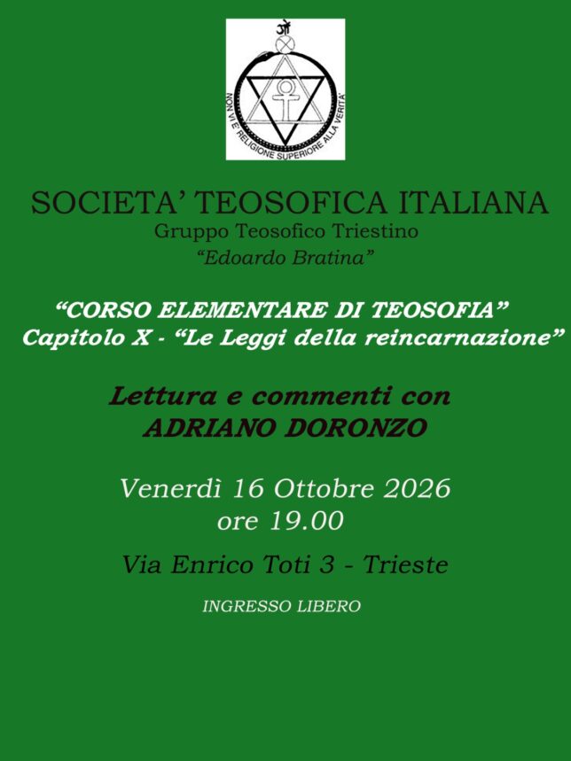 Continuazione degli studi, dal libro: “CORSO ELEMENTARE DI TEOSOFIA - Capitolo X - “Le Leggi della reincarnazione”- Lettura e commenti con ADRIANO DORONZO. @ Sede del Gruppo Teosofico Triestino a Trieste